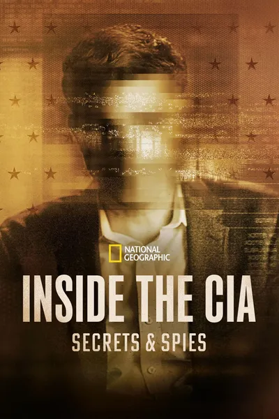 Inside the CIA: Secrets & Spies