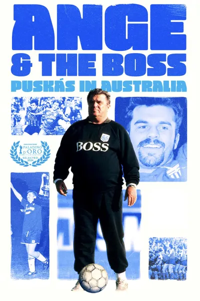 Ange & the Boss: Puskas in Australia