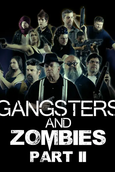 Gangsters & Zombies: Part II