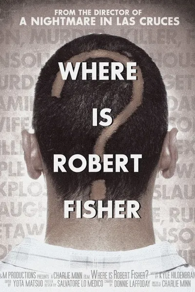 Where Is Robert Fisher?
