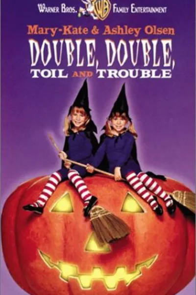 Double, Double Toil and Trouble