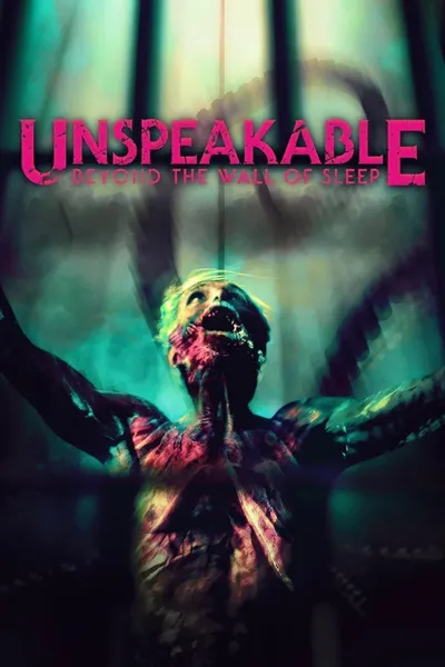 Unspeakable: Beyond the Wall of Sleep