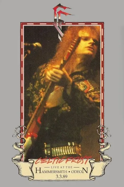 Celtic Frost: Live at the Hammersmith Odeon